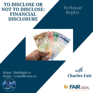 Webinar Replay To Disclose or Not To Disclose- Financial Disclosure - Divorce or Separation in Alberta